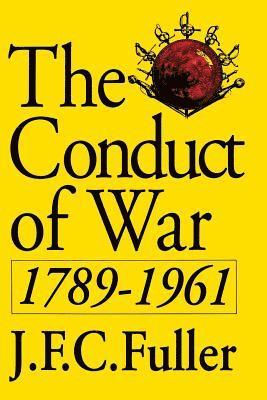 J. Fuller - Conduct Of War, 1789-1961, Häftad
