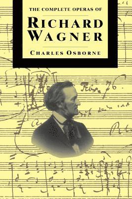 The Complete Operas Of Richard Wagner 1