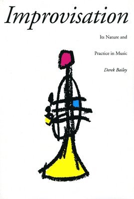 Derek Bailey - Improvisation, Häftad