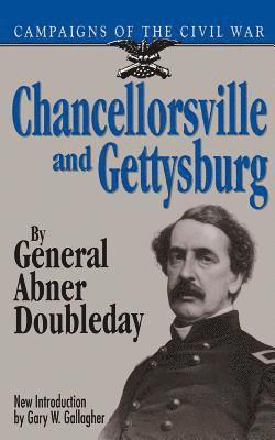 Abner Doubleday, Gary Gallagher - Chancellorsville And Gettysburg, Häftad