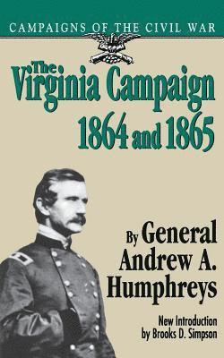 bokomslag The Virginia Campaign, 1864 And 1865