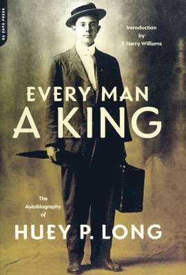 Huey Long - Every Man A King, Häftad