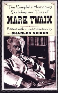 bokomslag Complete Humorous Sketches And Tales Of Mark Twain