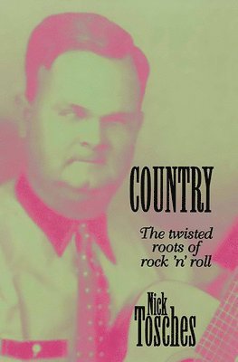 Nick Tosches - Country, Häftad