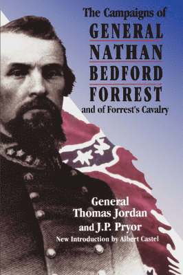 bokomslag The Campaigns Of General Nathan Bedford Forrest And Of Forrest's Cavalry