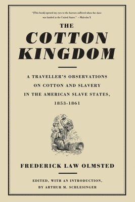 Frederick Olmsted, Jr. Schlesinger, Arthur Meier, Arthur Meier Jr. Schlesinger - Cotton Kingdom, Häftad