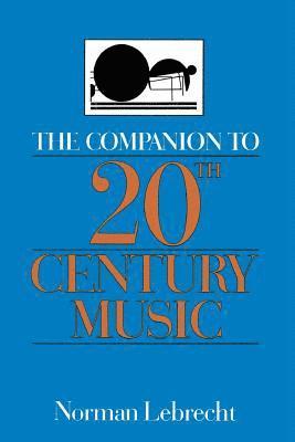The Companion To 20th-century Music 1