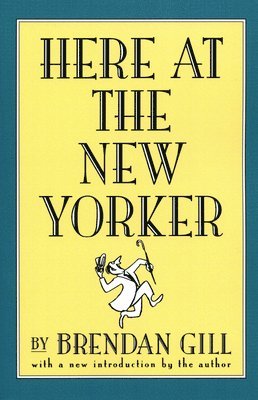 bokomslag Here at the New Yorker