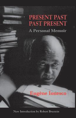 Eugene Ionesco - Present Past Past Present, Häftad