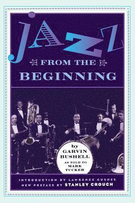 Garvin Bushell - Jazz From The Beginning, Häftad