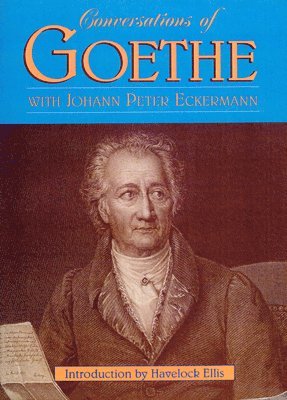 Johann Eckermann - Conversations Of Goethe, Häftad