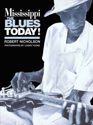 Robert Nicholson, Stuart Nicholson - Mississippi Blues Today, Häftad