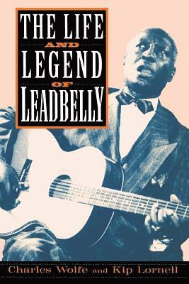 Charles Wolfe, Kip Lornell - Life And Legend Of Leadbelly, Häftad