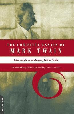 Charles Neider - Complete Essays Of Mark Twain, Häftad