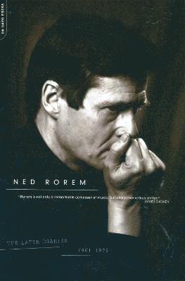 The Later Diaries Of Ned Rorem 1