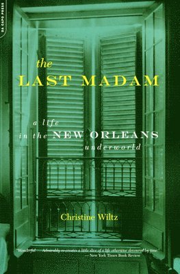 bokomslag The Last Madam: A Life in the New Orleans Underworld