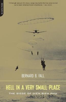 Bernard Fall - Hell In A Very Small Place, Häftad. Tillgänglighet: Lägg i varukorg