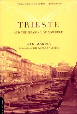 Trieste And The Meaning Of Nowhere 1