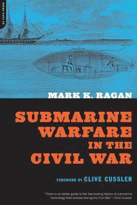 bokomslag Submarine Warfare In The Civil War