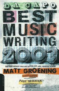bokomslag Da Capo Best Music Writing 2003