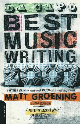 bokomslag Da Capo Best Music Writing 2003