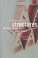 J. E. Gordon - Structures: Or Why Things Don't Fall Down, Häftad