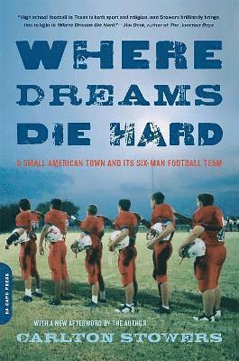 Carlton Stowers - Where Dreams Die Hard, Häftad