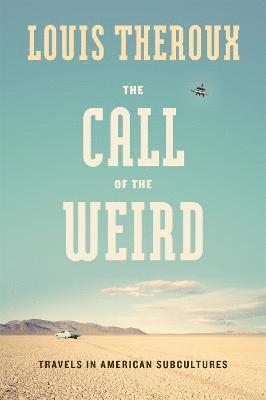 Louis Theroux - Call of the Weird, Häftad