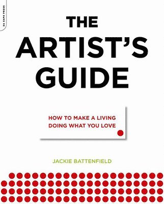Jackie Battenfield - The Artist's Guide: How to Make a Living Doing What You Love, Häftad