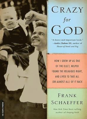 Frank Schaeffer, Frank, Schaeffer - Crazy for God, Häftad