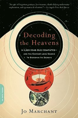 Jo Marchant - Decoding the Heavens, Häftad
