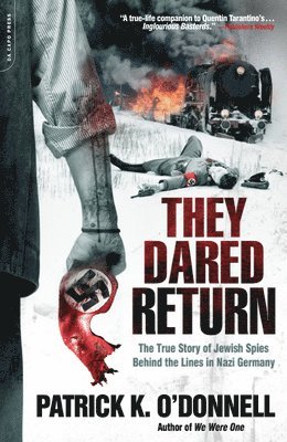 Patrick O'Donnell - They Dared Return, Häftad