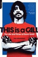 bokomslag This Is a Call: The Life and Times of Dave Grohl