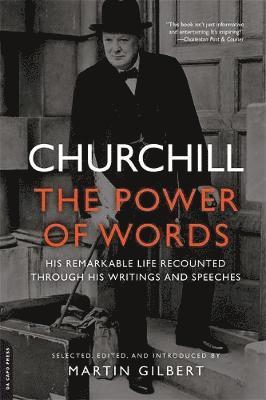 Winston Churchill, Martin Gilbert - Churchill: The Power of Words, Häftad