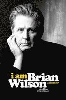 Brian Wilson - I Am Brian Wilson, Inbunden