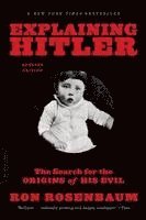 bokomslag Explaining Hitler: The Search for the Origins of His Evil, Updated Edition