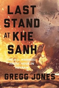 bokomslag Last Stand at Khe Sanh: The U.S. Marines' Finest Hour in Vietnam