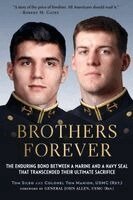 Tom Sileo, Tom Manion - Brothers Forever: The Enduring Bond Between a Marine and a Navy SEAL That Transcended Their Ultimate Sacrifice, Häftad