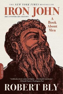 Robert Bly - Iron John: A Book about Men, Häftad
