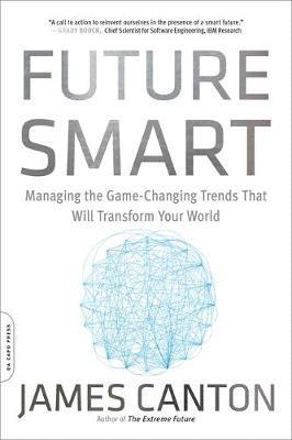 bokomslag Future Smart: Managing the Game-Changing Trends That Will Transform Your World