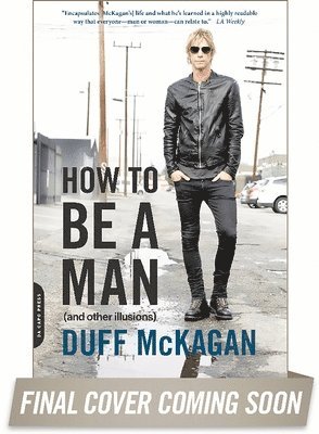 Chris Kornelis, Duff McKagan - How to Be a Man, Häftad