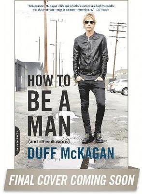 Chris Kornelis, Duff McKagan, Duff Mckagan - How to Be a Man, Häftad