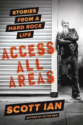 Scott Ian - Access All Areas, Inbunden