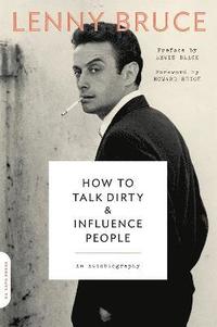 bokomslag How to Talk Dirty and Influence People