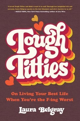 Laura Belgray - Tough Titties, Inbunden
