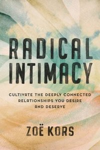 bokomslag Radical Intimacy