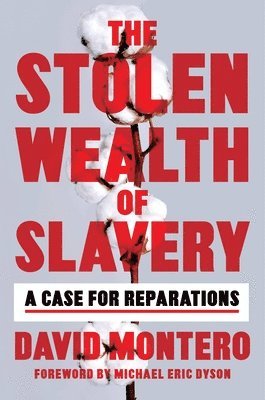 The Stolen Wealth of Slavery 1
