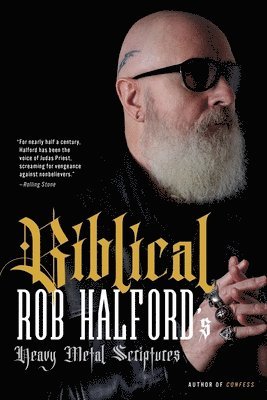 bokomslag Biblical: Rob Halford's Heavy Metal Scriptures