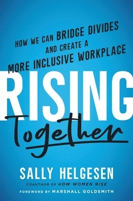 Sally Helgesen - Rising Together, Inbunden