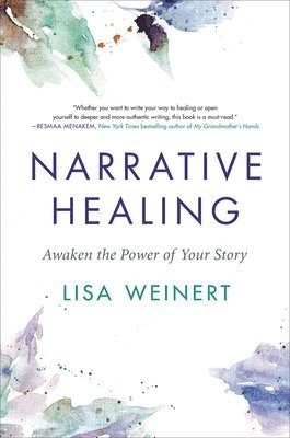 Lisa Weinert - Narrative Healing, Inbunden